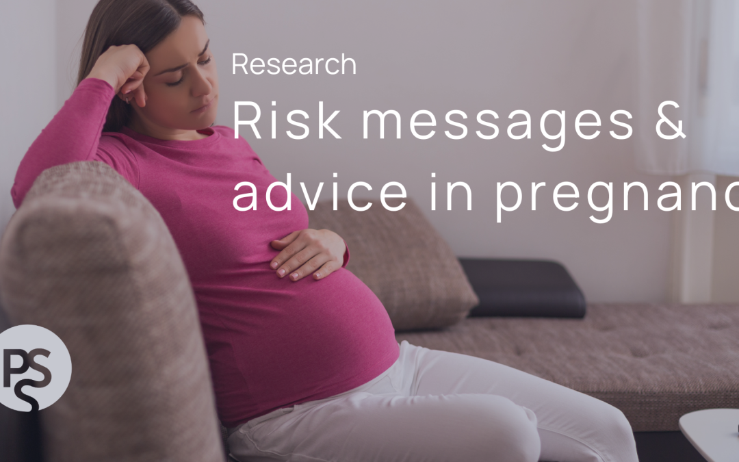 Researchers investigate the risk messages and advice given in pregnancy