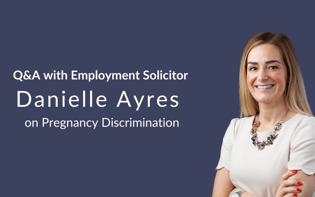 Q&A with Employment Solicitor Danielle Ayres on Pregnancy Discrimination
