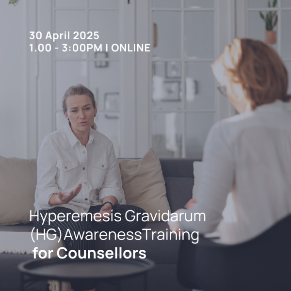 Hyperemesis Gravidarum (HG) Awareness Training for Counsellors - Apr 2025