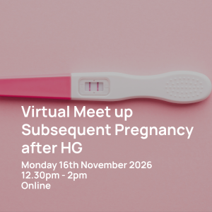Subsequent Pregnancies after HG - Monday 16th November
