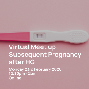Subsequent Pregnancies after HG - Monday 23rd February